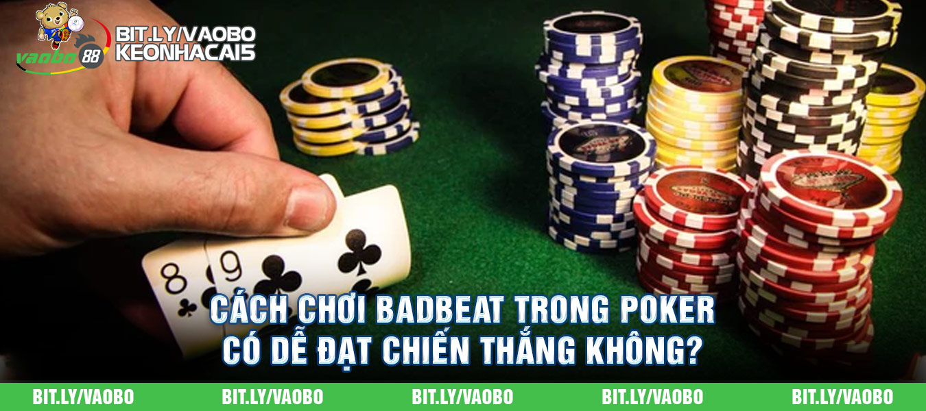 how to play badbeat in poker