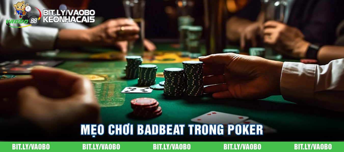 tips for playing badbeat in poker