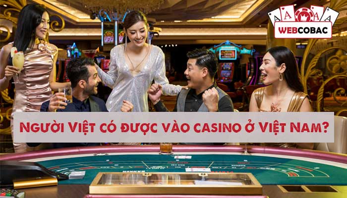 Can Vietnamese people enter casinos in Vietnam?