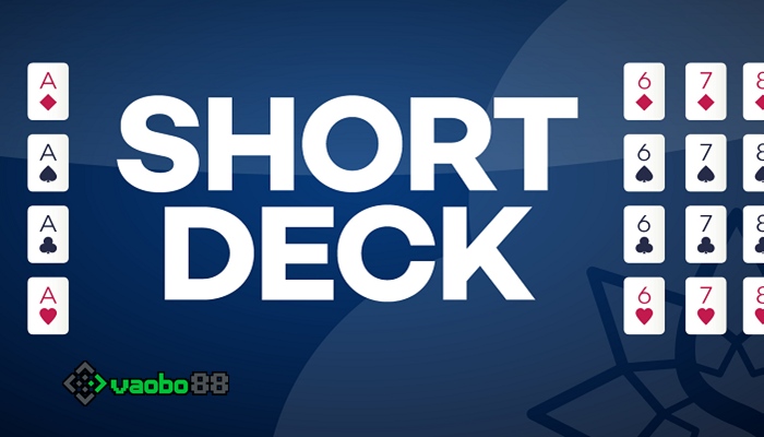 What is short deck poker