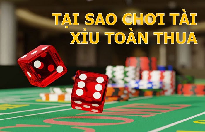 why playing Tai Xiu always loses